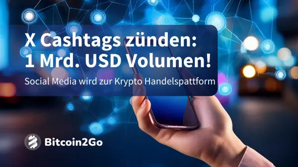 Krypto Trading: X Cashtags knacken 1 Mrd. USD in 2 Tagen!