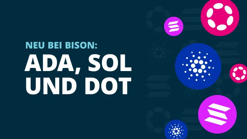 Bison App integriert Polkadot (DOT), Solana (SOL) und Cardano (ADA)